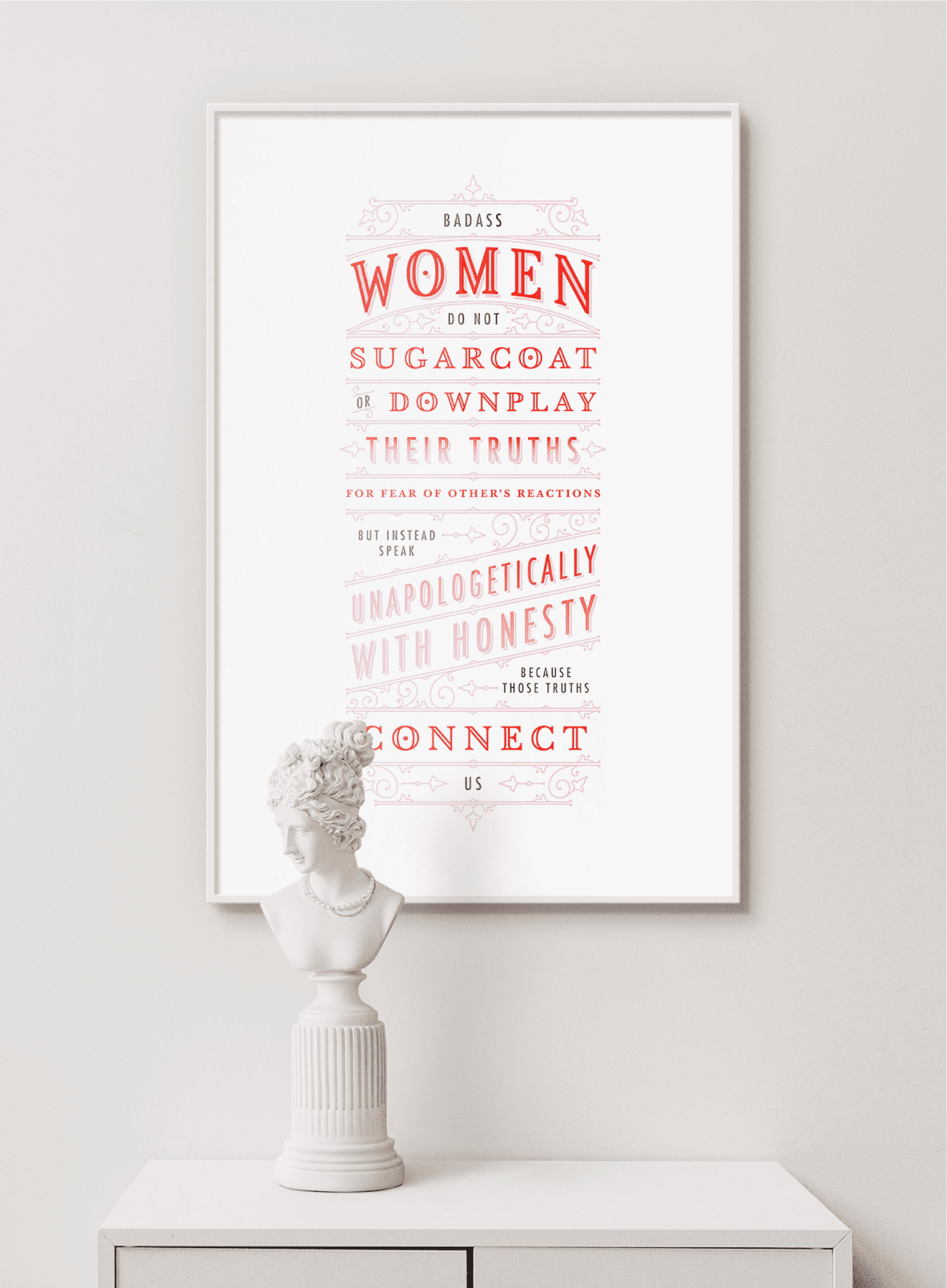 quote art print that says badass women do not sugar coat or downplay their truths for fear of others reactions but instead speak unapologetically with honesty because those truths connect us